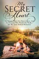 My Secret Heart 0578728214 Book Cover