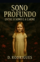 Sono Profundo: Entre o Sono e a Carne (Portuguese Edition) B0FK2TRFJ6 Book Cover