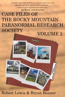 Case Files of the Rocky Mountain Paranormal Research Society Volume 2 1961827069 Book Cover