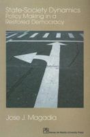 State-Society Dynamics: Policy Making in a Restored Democracy 9715504388 Book Cover