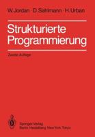 Strukturierte Programmierung: Einfuhrung in Die Methode Und Ihren Praktischen Einsatz Zum Selbststudium 3540130950 Book Cover