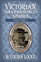 Victorian San Francisco Stories 1500123501 Book Cover