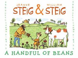 A Handful of Beans: Six Fairy Tales Retold by Jeanne Steig with Illustrations by Wiliam Steig 0439101328 Book Cover