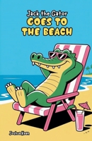 Jack the Gator Goes to the Beach B0H573V814 Book Cover