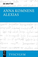 Alexias: Griechisch - Deutsch (Sammlung Tusculum) (German Edition) 3111682609 Book Cover