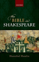 The Bible in Shakespeare 0199677611 Book Cover