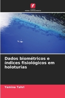 Dados biométricos e índices fisiológicos em holoturias (Portuguese Edition) 6209767249 Book Cover