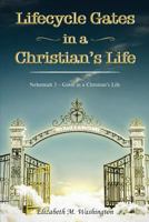Lifecycle Gates in a Christian's Life: Nehemiah 3 - Gates in a Christian's Life 1949804925 Book Cover