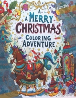 A Merry Christmas Coloring Adventure B0CPBQ825L Book Cover
