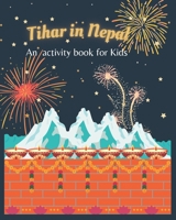 Tihar in Nepal: Dipawali for kids activity book; Activity book for family; Know your culture B09JJJ6JK7 Book Cover