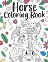 Horse Coloring Book: A Cute Adult Coloring Books for Horse Owner, Best Gift for Horse Lovers B08MMGZWX2 Book Cover