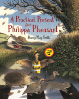 A Practical Present for Philippa Pheasant 1536228486 Book Cover
