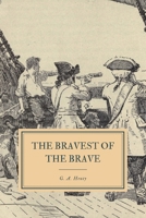 The Bravest of the Brave 1541004108 Book Cover