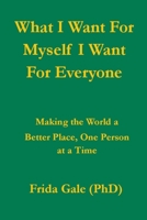 What I Want For Myself I Want For Everyone B0CQ3XNXMR Book Cover