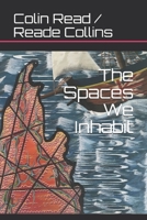 The Spaces We Inhabit B08FP7SNFX Book Cover