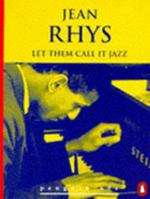 Let Them Call It Jazz and Other Stories 0146000595 Book Cover