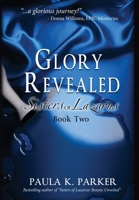 Glory Revealed: Sisters of Lazarus: Book Two 195734444X Book Cover