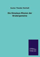 Die Himalaya-Mission Der Brudergemeine 3846033022 Book Cover