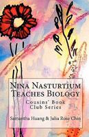 Nina Nasturtium Teaches Biology: Cousins' Book Club Series 1609700104 Book Cover