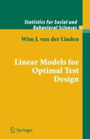 Linear Models for Optimal Test Design (Statistics for Social and Behavioral Sciences) 0387202722 Book Cover