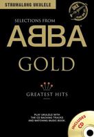Strumalong Ukulele: Selections from ABBA Gold: Greatest Hits 178038436X Book Cover