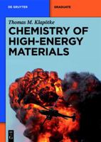 Chemistry of High-Energy Materials (De Gruyter Textbook) 3110273586 Book Cover