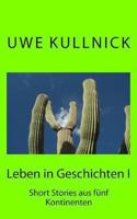 Leben in Geschichten: Short Stories Aus Funf Kontinenten 1480242322 Book Cover