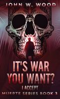 It's War You Want? I Accept (Muerte) 4824189101 Book Cover