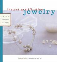 Instant Gratification: Jewelry 0811826864 Book Cover