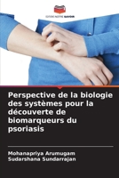 Perspective de la biologie des systèmes pour la découverte de biomarqueurs du psoriasis (French Edition) 6207131088 Book Cover