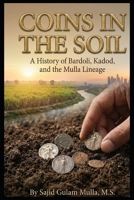 Coins in the Soil: A History of Bardoli, Kadod, and the Mulla Lineage B0GKM6WSC9 Book Cover