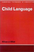 Child Language (Cambridge Textbooks in Linguistics) 0521295564 Book Cover