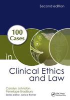 100 Cases in Clinical Ethics and Law 1138443034 Book Cover