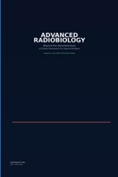 Advanced Radiobiology: Beyond the Absorbed Dose — A Critical Framework for Internal Emitters B0HDV6VHL3 Book Cover