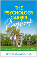 The Psychology Career Playbook: Developing and Achieving Your Professional Goals 1462564852 Book Cover