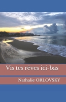 Vis tes rêves: Ici-bas B08MWF4ZFW Book Cover