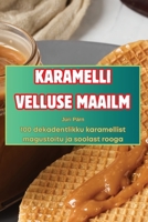 Karamelli Velluse Maailm (Estonian Edition) 1836875010 Book Cover