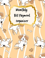 Monthly Bill Payment Organizer: Money Debt Tracker, Bill Payment Organizer, Bill Payment Checklist, Bill payment tracker. Planning Budgeting Record. ... Spreadsheet (Dog Pattern) (payment book) 1689871881 Book Cover