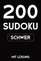 200 Sudoku schwer mit L�sung: 9x9, Puzzle R�tsel Heft, 2 R�tsel pro Seite 1079403744 Book Cover