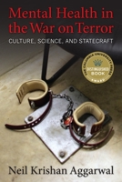 Mental Health in the War on Terror: Culture, Science, and Statecraft 0231166648 Book Cover