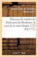 Discours de rentrée du Parlement de Bordeaux, le jour de la saint Martin 1725 2329393911 Book Cover