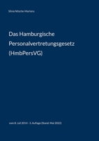 Das Hamburgische Personalvertretungsgesetz (HmbPersVG): vom 8. Juli 2014 - 3. Auflage (Stand: Mai 2022) 3756215644 Book Cover