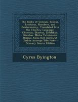 The Books of Genesis, Exodus, Leviticus, Numbers, and Deuteronomy, translated into the Choctaw language Chenesis, Eksotus, Lefitikus, Numbas, micha ... Chahta anumpa toba hoke 1293296295 Book Cover