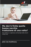 Ma dov'è finita quella buona vecchia traduzione di una volta? (Italian Edition) 6630033450 Book Cover