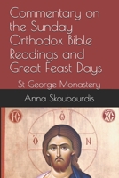 Commentary on the Sunday Orthodox Bible Readings and Great Feast Days: St George Monastery B085RTJ2JK Book Cover