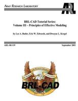 Brl-CAD Tutorial Series: Volume III - Principles of Effective Modeling 1475064632 Book Cover