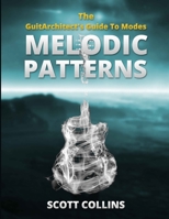 The GuitArchitect's Guide To Modes: Melodic Patterns 110542488X Book Cover