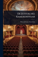De Jufferlyke Kamerdienaar (Dutch Edition) 1024512967 Book Cover