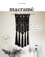 Macrame: The Craft of Creative Knotting for Your Home 1849499403 Book Cover