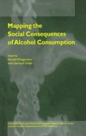 Mapping the Social Consequences of Alcohol Consumption 0792367405 Book Cover